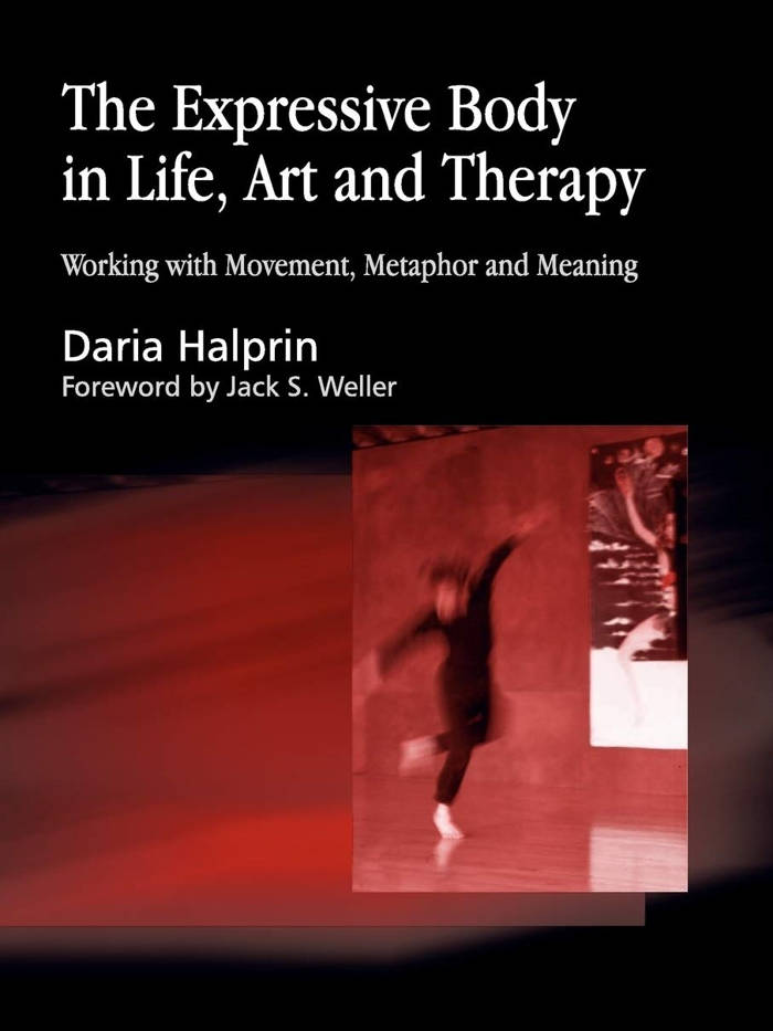 The Expressive Body in Life, Art and Therapy